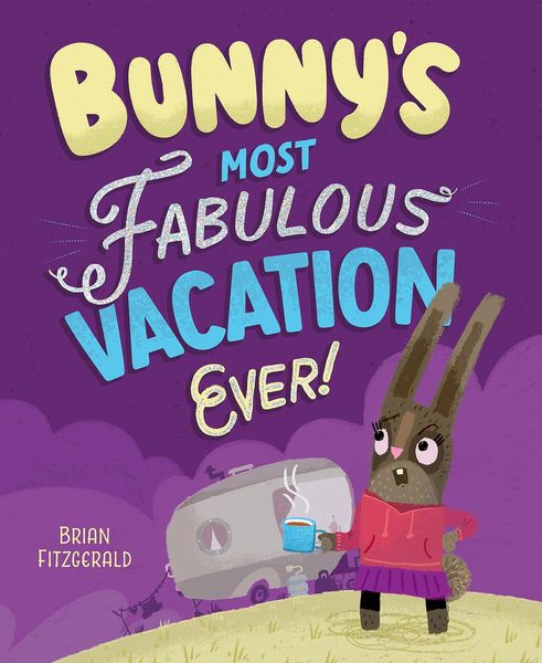Produktbild: Bunny's Most Fabulous Vacation Ever!