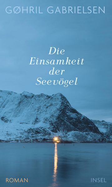 Die Einsamkeit der Seevögel, Gebundene Ausgabe von Gøhril Gabrielsen, Insel