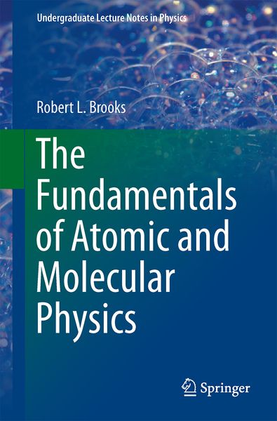 Produktbild: The Fundamentals of Atomic and Molecular Physics