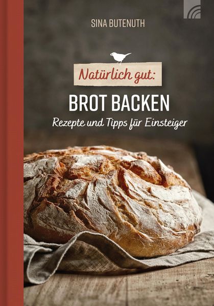 Produktbild: Nat&uuml;rlich gut: Brot backen