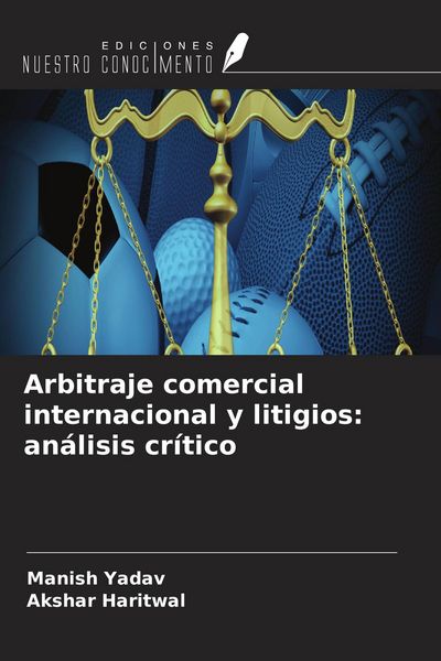 Produktbild: Arbitraje comercial internacional y litigios: an&aacute;lisis cr&iacute;tico