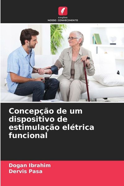 Produktbild: Concep&ccedil;&atilde;o de um dispositivo de estimula&ccedil;&atilde;o el&eacute;trica funcional