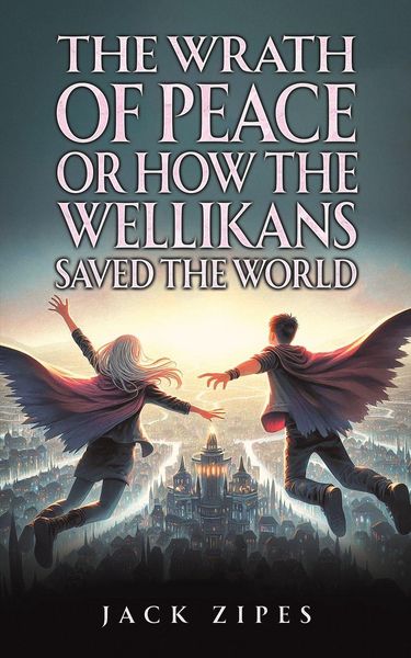 Produktbild: The Wrath of Peace or How the Wellikans Saved the World