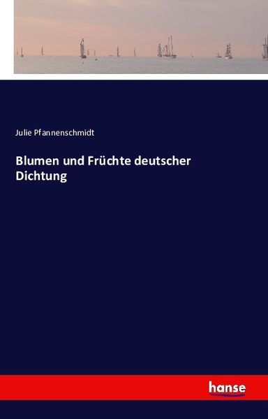 Produktbild: Blumen und Fr&uuml;chte deutscher Dichtung