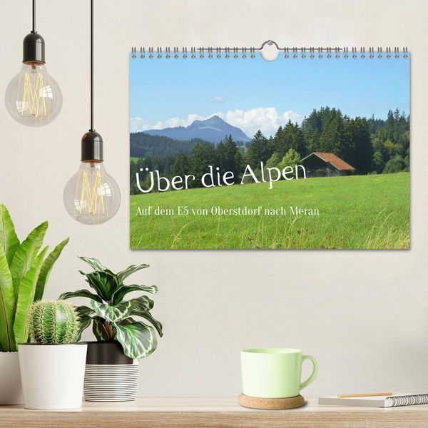 Produktbild: &Uuml;ber die Alpen - Auf dem E5 von Oberstdorf nach Meran (Wandkalender 2026 DIN A4 quer), CALVENDO Monatskalender