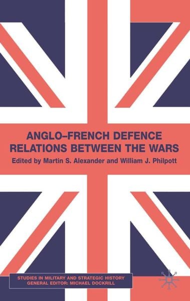 Produktbild: Anglo-French Defence Relations Between the Wars