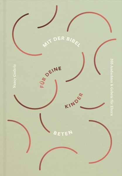 Produktbild: Mit der Bibel f&uuml;r deine Kinder beten