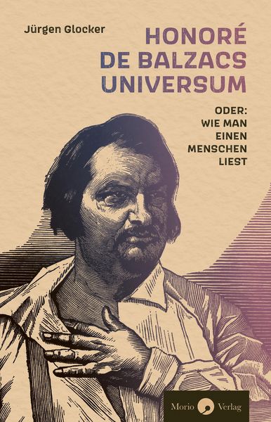 Produktbild: Honor&eacute; de Balzacs Universum oder: Wie man einen Menschen liest