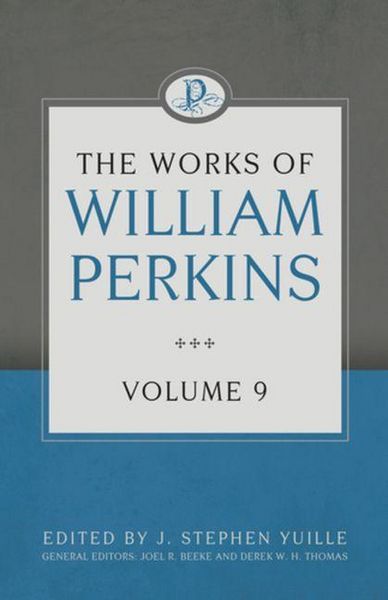 Produktbild: The Works of William Perkins, Volume 9
