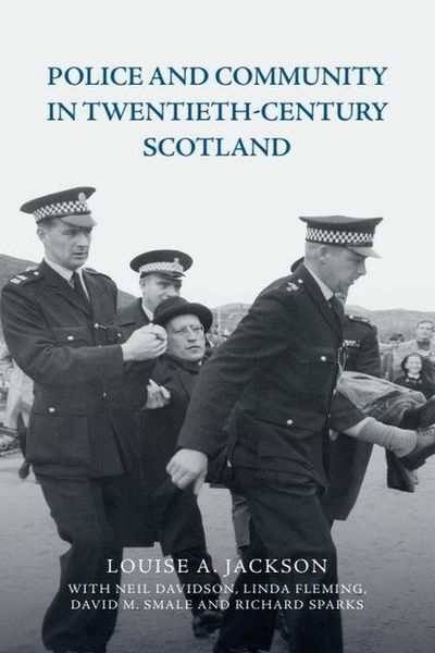 Produktbild: Police and Community in Twentieth-Century Scotland