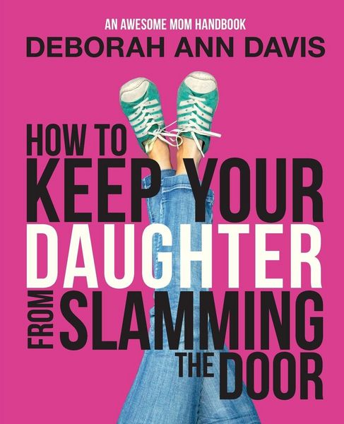 Produktbild: How To Keep Your Daughter From Slamming the Door