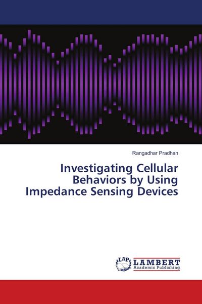 Produktbild: Investigating Cellular Behaviors by Using Impedance Sensing Devices
