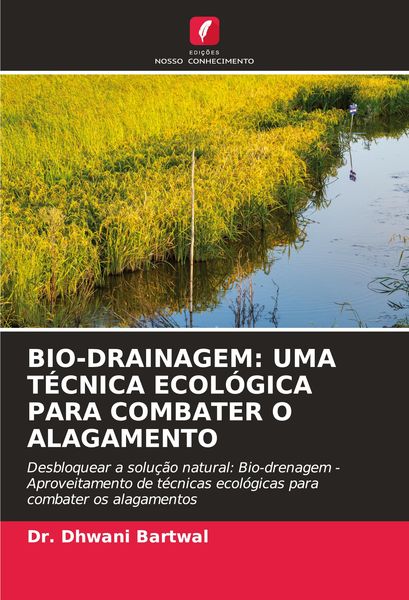 Produktbild: Bio-Drainagem: Uma T&eacute;cnica Ecol&oacute;gica Para Combater O Alagamento