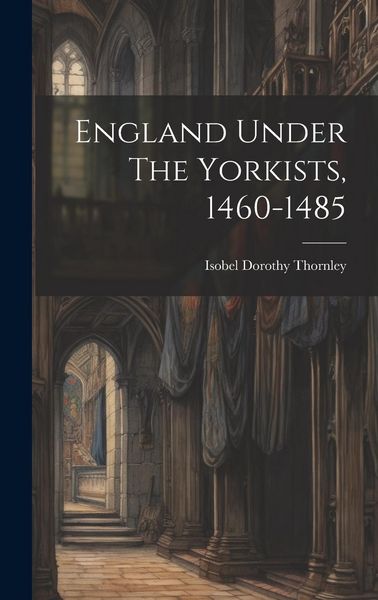 Produktbild: England Under The Yorkists, 1460-1485