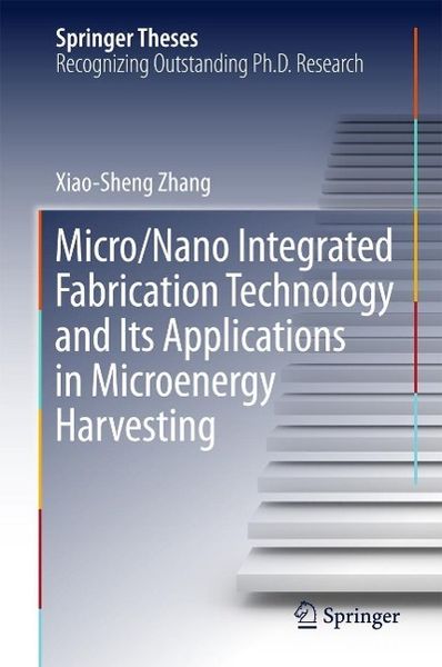 Produktbild: Micro/Nano Integrated Fabrication Technology and Its Applications in Microenergy Harvesting