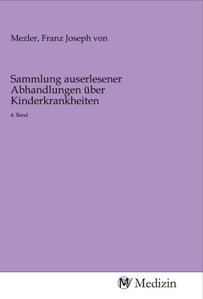 Produktbild: Sammlung auserlesener Abhandlungen &uuml;ber Kinderkrankheiten