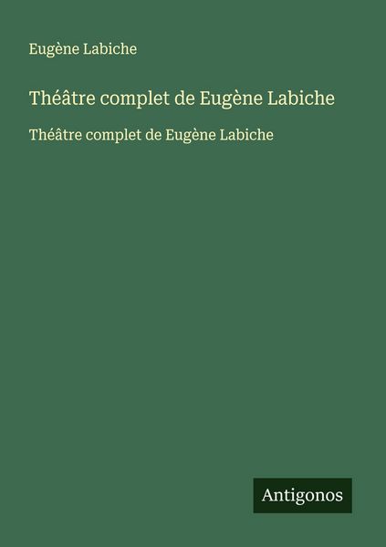 Produktbild: Th&eacute;&acirc;tre complet de Eug&egrave;ne Labiche