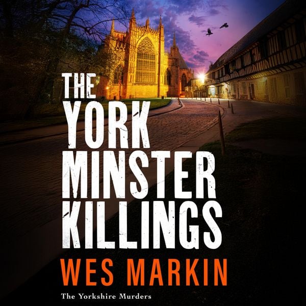 The York Minster Killings - Wes Markin, Audio, 9781806561643