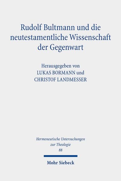 Produktbild: Rudolf Bultmann und die neutestamentliche Wissenschaft der Gegenwart