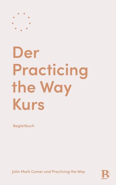 Produktbild: Der Practicing the Way Kurs