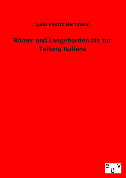 Produktbild: R&ouml;mer und Langobarden bis zur Teilung Italiens