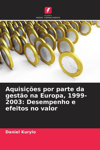Produktbild: Aquisi&ccedil;&otilde;es por parte da gest&atilde;o na Europa, 1999-2003: Desempenho e efeitos no valor