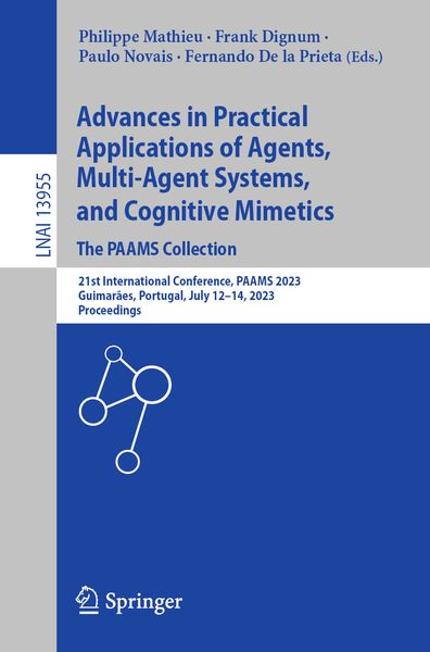 Produktbild: Advances in Practical Applications of Agents, Multi-Agent Systems, and Cognitive Mimetics. The PAAMS Collection