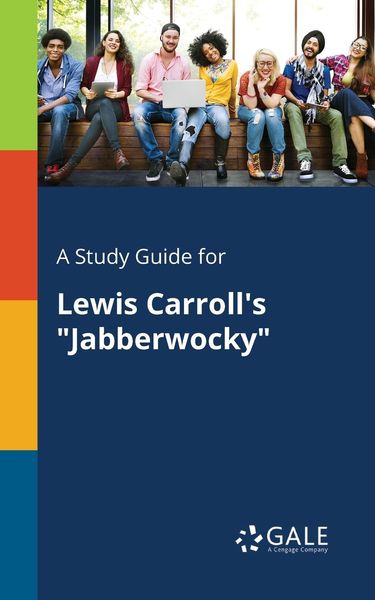 A Study Guide for Lewis Carroll's 'Jabberwocky'