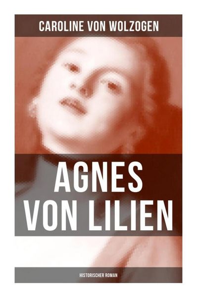 Produktbild: Agnes von Lilien (Historischer Roman)