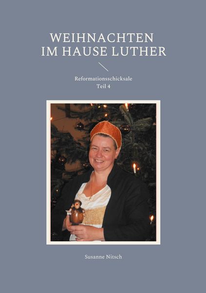 Weihnachten im Hause Luther, Taschenbuch von Susanne Nitsch, BoD – Books on Demand, 9783755735854