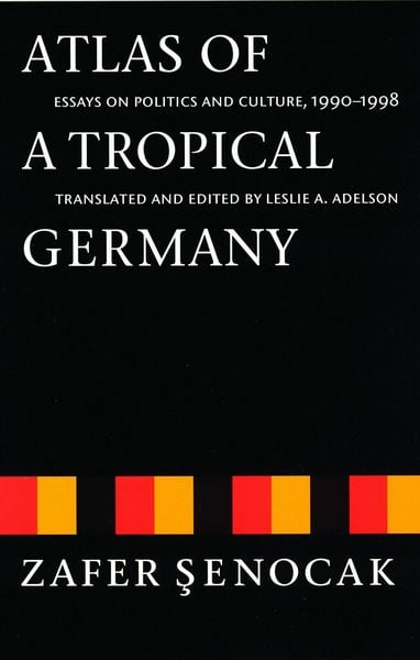 Atlas of a Tropical Germany, Taschenbuch von Zafer Senocak, University of Nebraska Press, 9780803292758