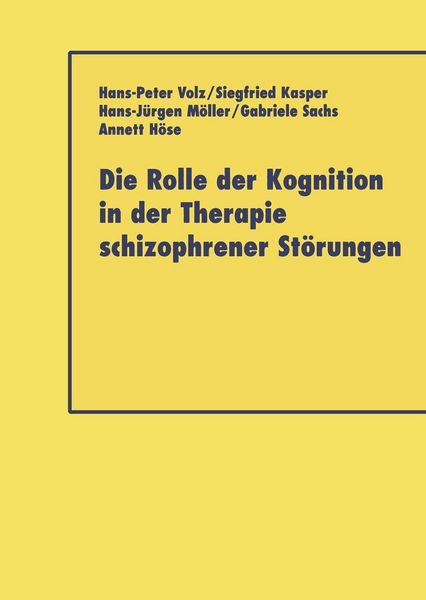 Produktbild: Die Rolle der Kognition in der Therapie Schizophrener St&ouml;rungen