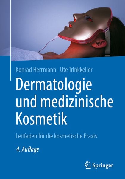 Dermatologie und medizinische Kosmetik, Taschenbuch von Konrad Herrmann , Ute Trinkkeller, Springer Berlin, 9783662609897
