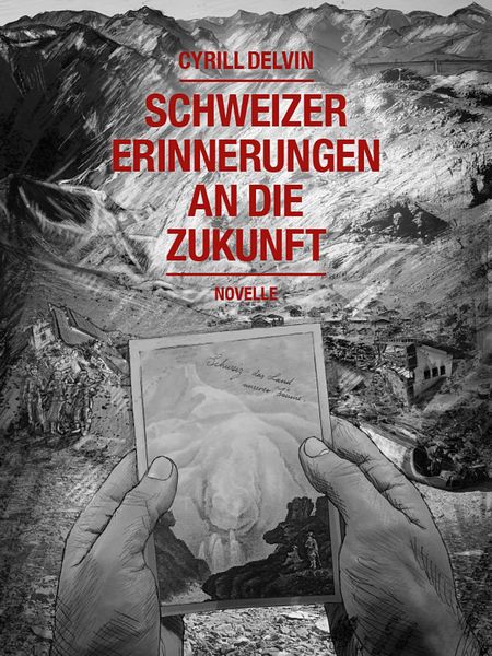 Produktbild: Schweizer Erinnerungen an die Zukunft