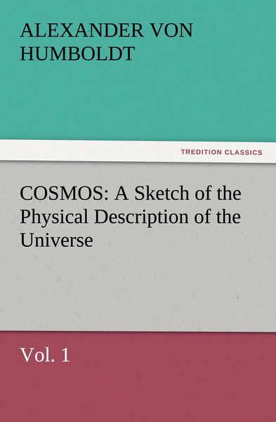 Produktbild: COSMOS: A Sketch of the Physical Description of the Universe, Vol. 1