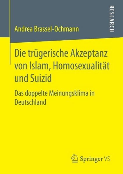 Produktbild: Die tr&uuml;gerische Akzeptanz von Islam, Homosexualit&auml;t und Suizid