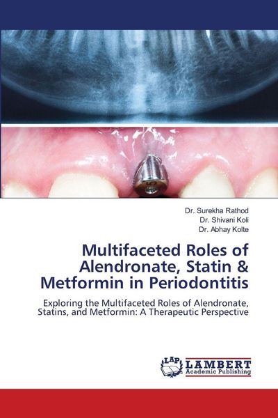 Produktbild: Multifaceted Roles of Alendronate, Statin & Metformin in Periodontitis