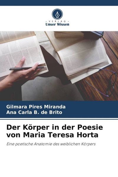 Produktbild: Pires Miranda, G: K&ouml;rper in der Poesie von Maria Teresa Hort