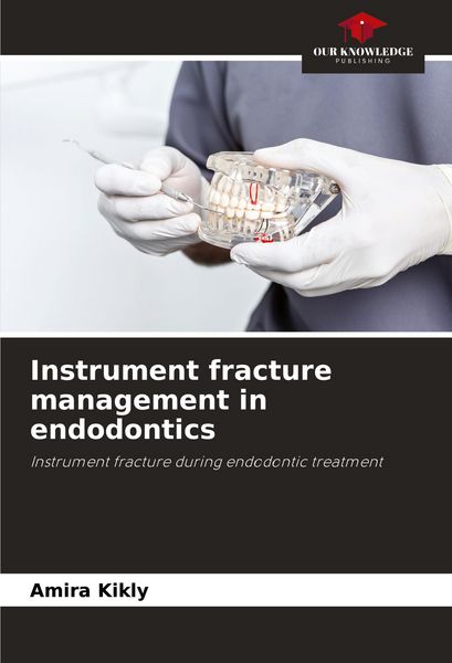 Produktbild: Instrument fracture management in endodontics