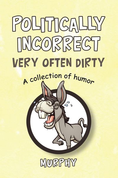 Produktbild: Politically Incorrect Very Often Dirty