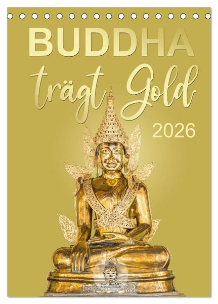 Produktbild: Buddha tr&auml;gt Gold (Tischkalender 2026 DIN A5 hoch), CALVENDO Monatskalender