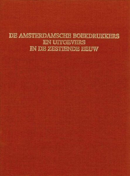 Produktbild: De Amsterdamsche Boekdrukkers En Uitgevers in de Zestiende Eeuw (2 Vols.)