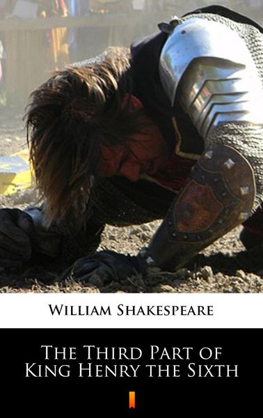 Produktbild: The Third Part of King Henry the Sixth