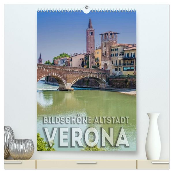 Produktbild: VERONA Bildsch&ouml;ne Altstadt (hochwertiger Premium Wandkalender 2026 DIN A2 hoch), Kunstdruck in Hochglanz