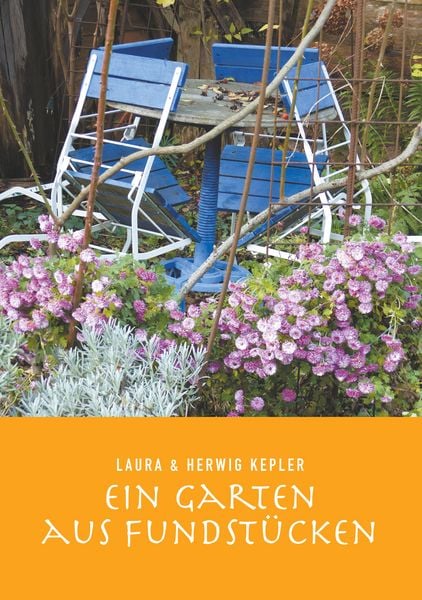 Produktbild: Ein Garten aus Fundst&uuml;cken