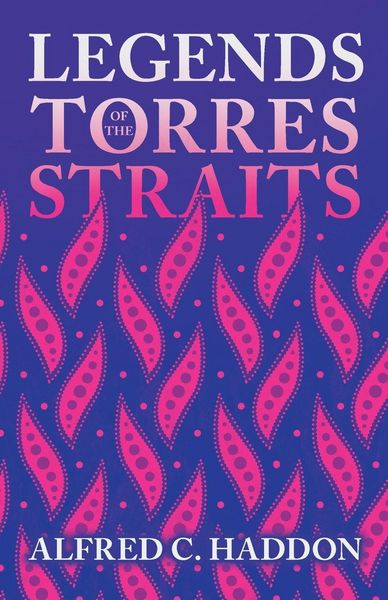 Produktbild: Legends of the Torres Straits (Folklore History Series)