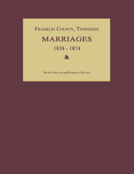 Produktbild: Franklin County, Tennessee, Marriages 1838-1874
