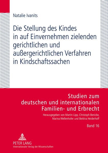 Produktbild: Die Stellung des Kindes in auf Einvernehmen zielenden gerichtlichen und au&szlig;ergerichtlichen Verfahren in Kindschaftssachen