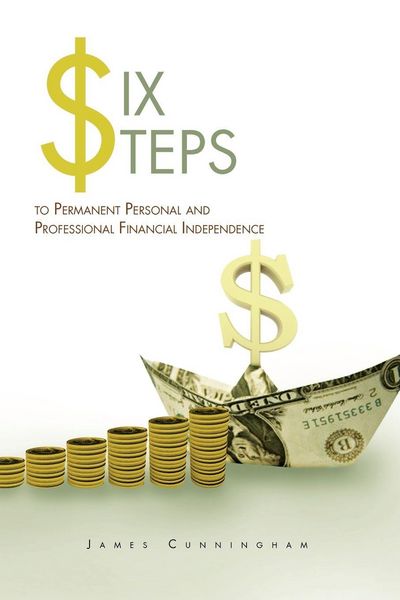 Produktbild: Six Steps to Permanent Personal and Professional Financial Independence