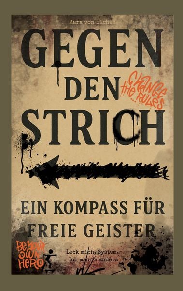 Produktbild: Gegen den Strich - ein Kompass f&uuml;r freie Geister